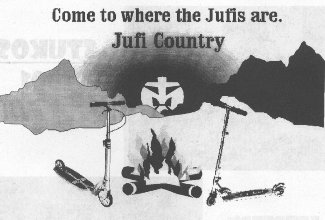 Come to where the Jufis are.